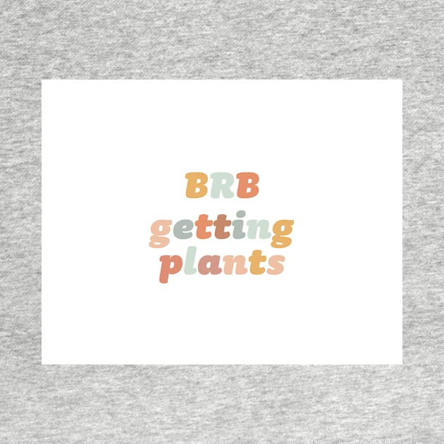 BRB Getting Plants by BumbleB-Design